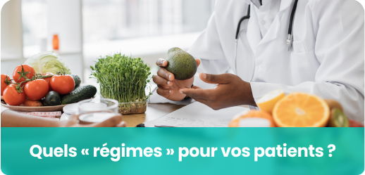 Quels « régimes » pour vos patients ?
